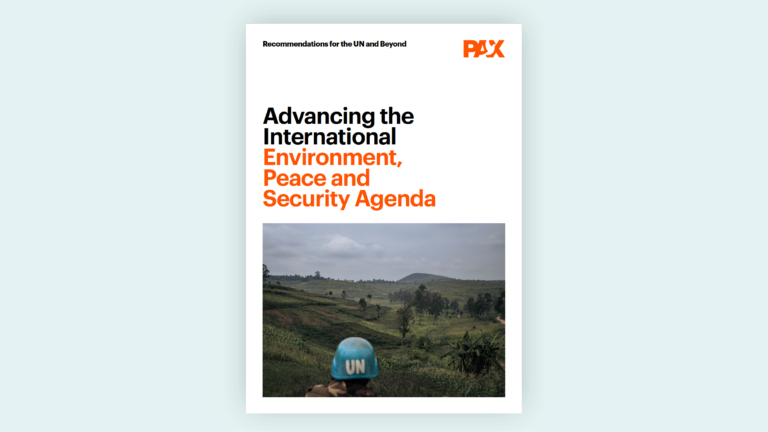 Pax Report New policy report on Environment, Peace and Security - Global ...
